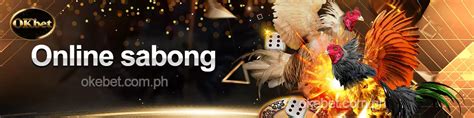 okbet sabong|OKbet Online Casino Philippine Okebet legit sabong sports slot .